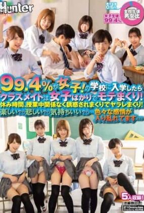 HUNTB-454 99.4% Are Girls! When I Entered School  [Hentai Live Action][Sin Censura][Descarga Mega y Mediafire] Online